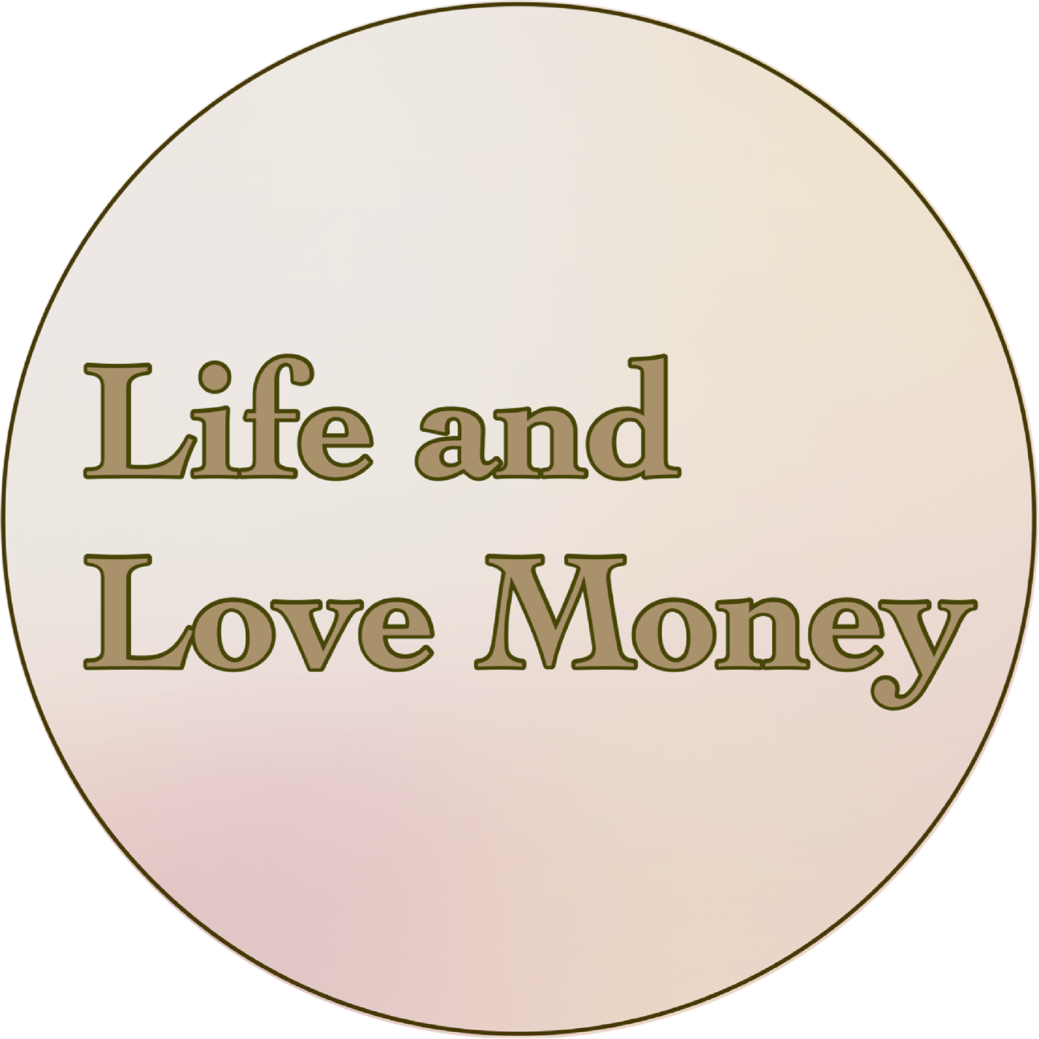 Life and Love Money